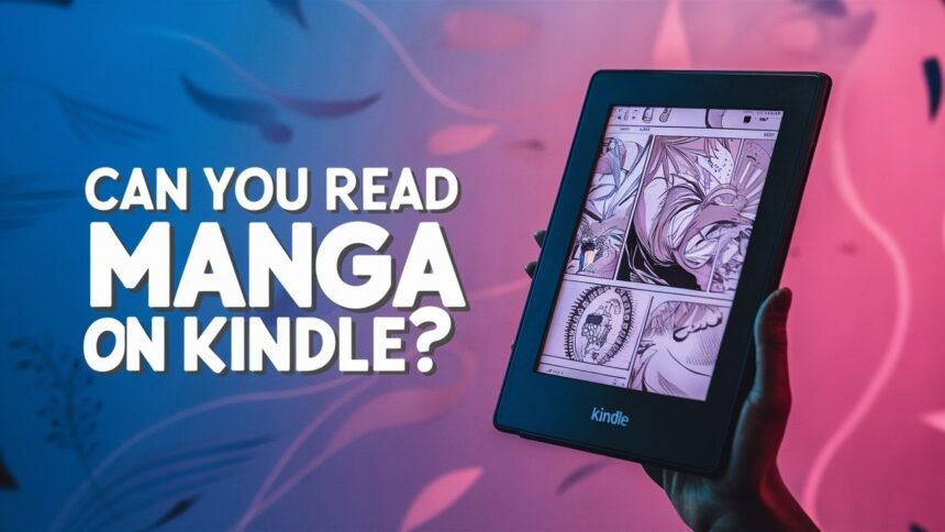 Can You Read Manga on Kindle?