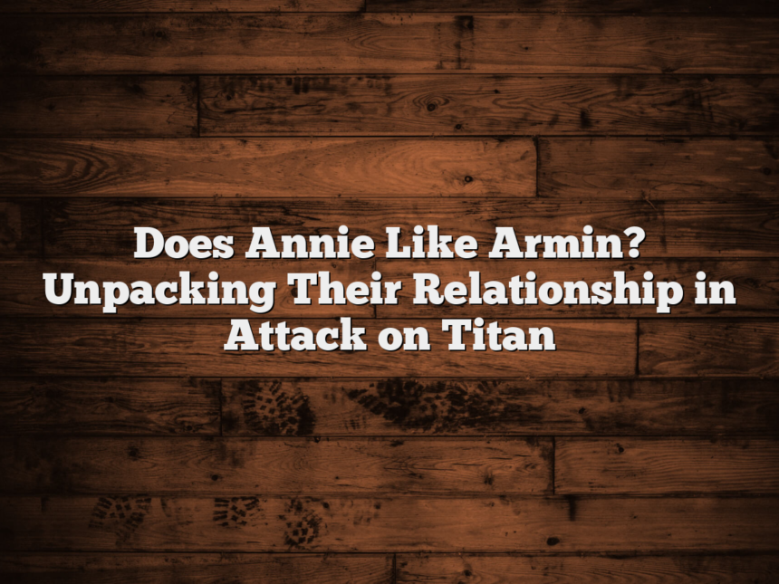 Does Annie Like Armin? Unpacking Their Relationship in Attack on Titan