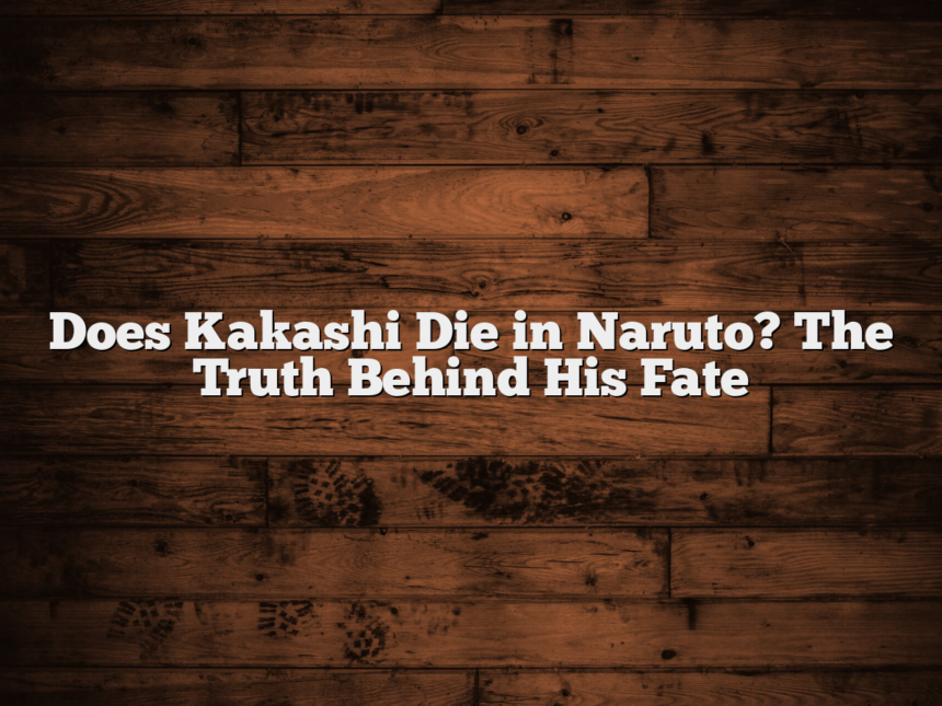 Does Kakashi Die in Naruto? The Truth Behind His Fate