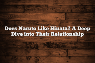 Does Naruto Like Hinata? A Deep Dive into Their Relationship