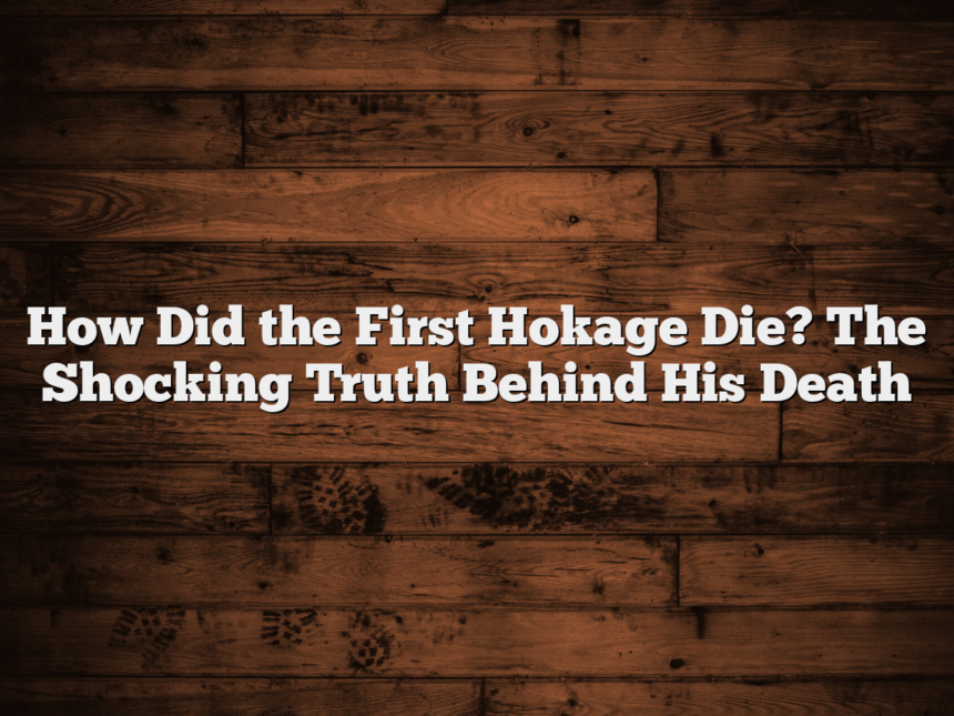 How Did the First Hokage Die? The Shocking Truth Behind His Death