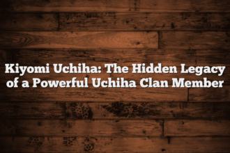 Kiyomi Uchiha: The Hidden Legacy of a Powerful Uchiha Clan Member