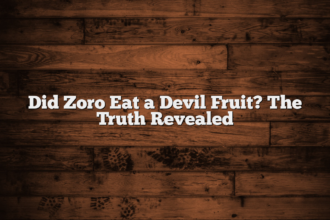 Did Zoro Eat a Devil Fruit? The Truth Revealed