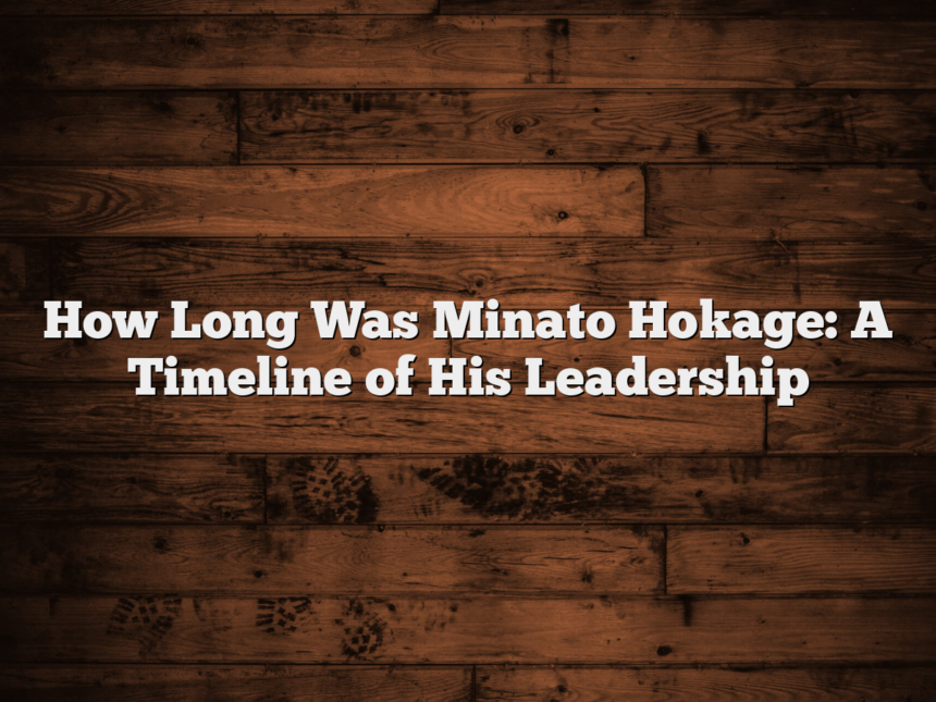 How Long Was Minato Hokage: A Timeline of His Leadership