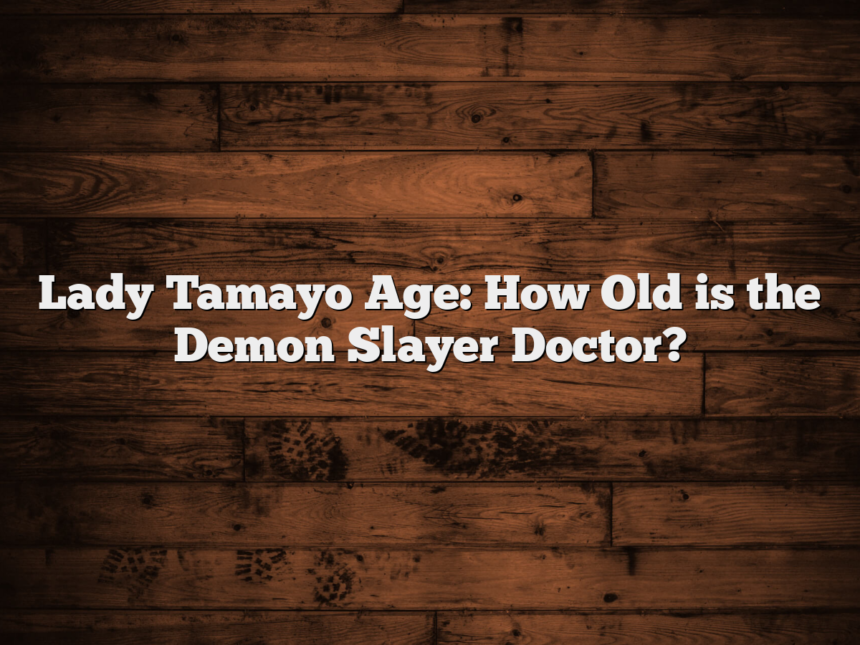 Lady Tamayo Age: How Old is the Demon Slayer Doctor?