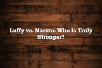 Luffy vs. Naruto: Who Is Truly Stronger?