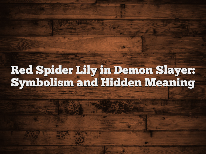 Red Spider Lily in Demon Slayer: Symbolism and Hidden Meaning