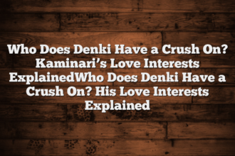 Who Does Denki Have a Crush On? Kaminari’s Love Interests ExplainedWho Does Denki Have a Crush On? His Love Interests Explained
