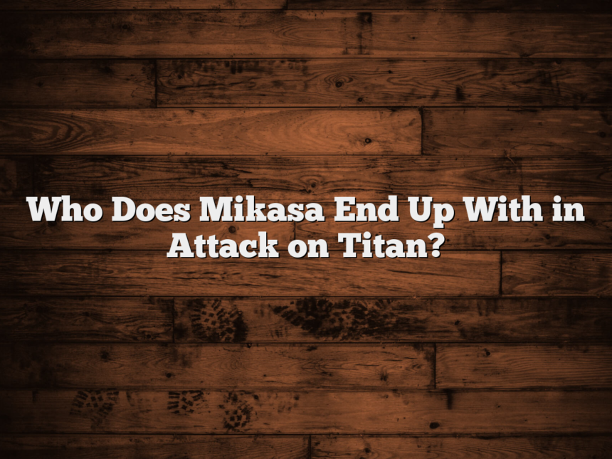 Who Does Mikasa End Up With in Attack on Titan?