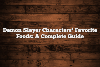 Demon Slayer Characters’ Favorite Foods: A Complete Guide