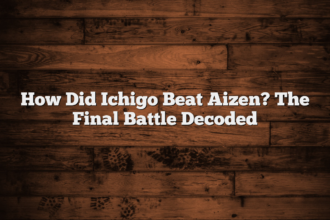 How Did Ichigo Beat Aizen? The Final Battle Decoded