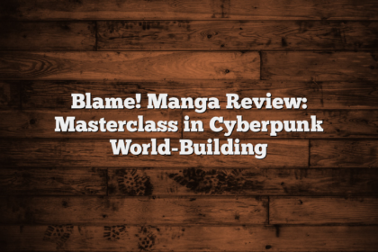 Blame! Manga Review: Masterclass in Cyberpunk World-Building