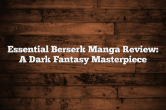Essential Berserk Manga Review: A Dark Fantasy Masterpiece