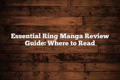 Essential Ring Manga Review Guide: Where to Read