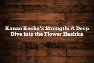 Kanae Kocho’s Strength: A Deep Dive into the Flower Hashira