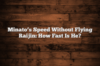 Minato’s Speed Without Flying Raijin: How Fast Is He?