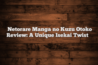 Netorare Manga no Kuzu Otoko Review: A Unique Isekai Twist