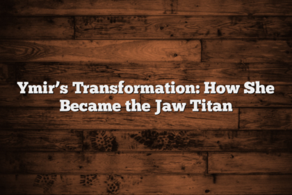 Ymir’s Transformation: How She Became the Jaw Titan