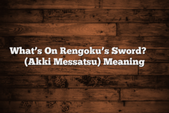 What’s On Rengoku’s Sword? 惡鬼滅殺 (Akki Messatsu) Meaning