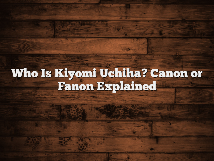 Who Is Kiyomi Uchiha? Canon or Fanon Explained