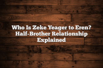 Who Is Zeke Yeager to Eren? Half-Brother Relationship Explained
